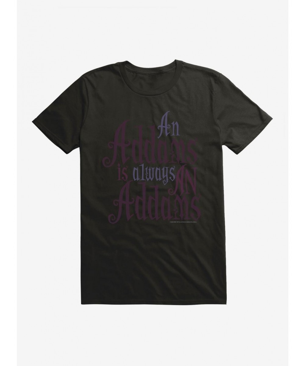 Exclusive Price Addams Family Always An Addams T-Shirt $10.04 T-Shirts